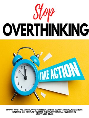cover image of STOP OVERTHINKING, TAKE ACTION!